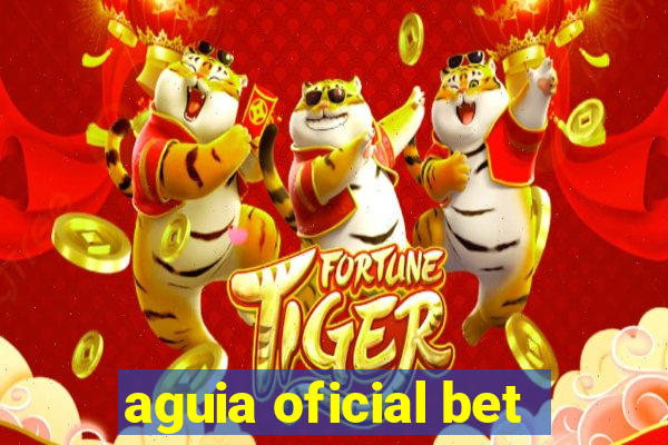 aguia oficial bet